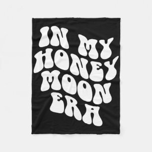 In My Honeymoon Era - Wedding New Bride Groom  Fleece Blanket