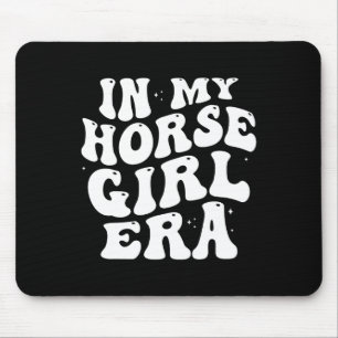 In My Horse Girl Era Equestrian Horseck Riding Gir Mouse Pad