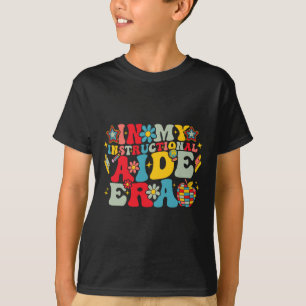 In My Instructional Aide Era Groovy Ck To School 1 T-Shirt