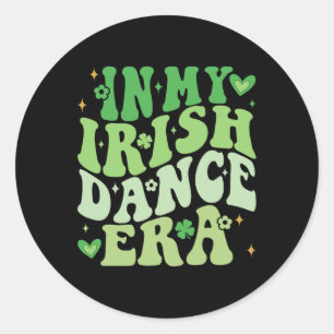 In My Irish Dance Era Groovy Shamrock Dancer St Pa Classic Round Sticker