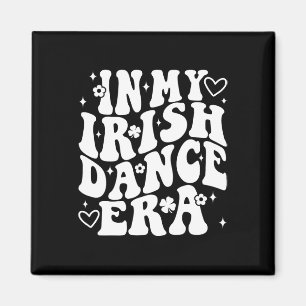In My Irish Dance Era Groovy Shamrock Dancer St Pa Magnet