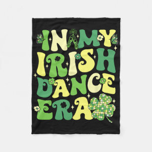 In My Irish Dance Era St Patricks Day Girls Women Fleece Blanket