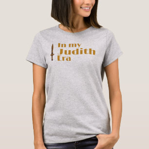 In My Judith Era T-Shirt