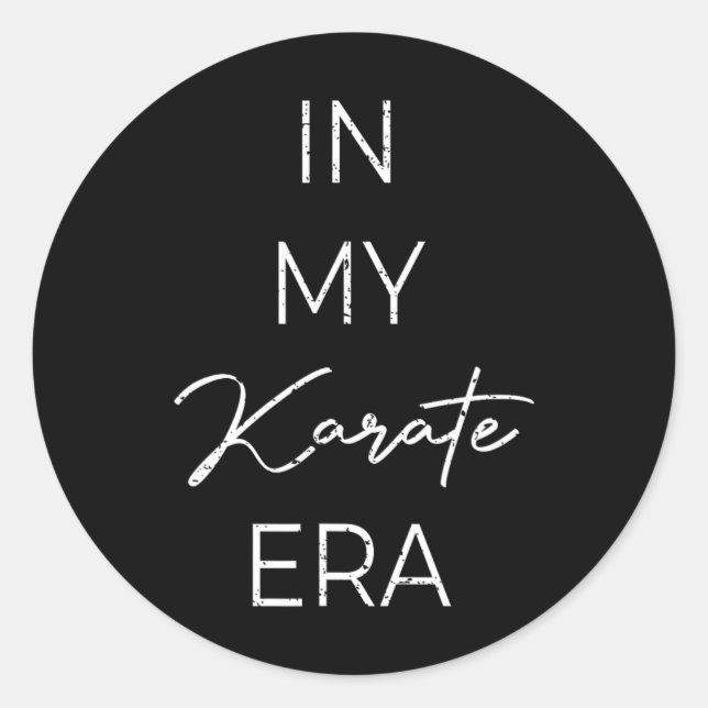 In My Karate Era 1  Classic Round Sticker (Front)