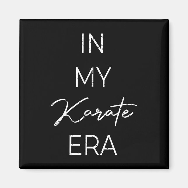 In My Karate Era 1  Magnet (Front)