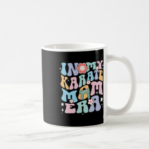 In My Karate Mum Era Groovy Martial Arts Coffee Mug