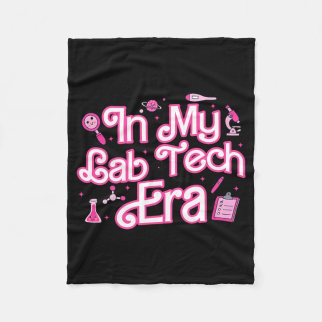 In My Lab Tech Era Medical Laboratory  Fleece Blanket (Front)