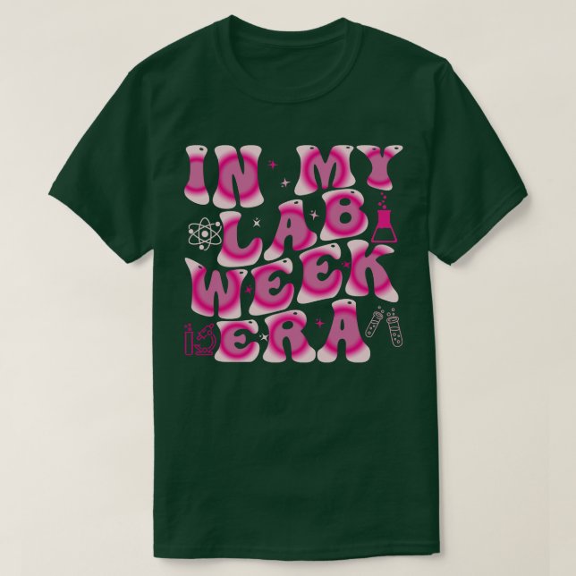 in my lab week era 1 T-Shirt (Design Front)