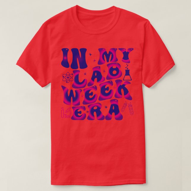 in my lab week era 2 T-Shirt (Design Front)