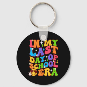 In My Last Day Of School Era Groovy Teacher Studen Key Ring