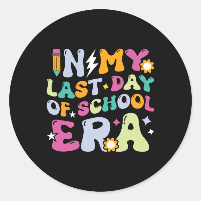 In My Last Day Of School Era Kids Groovy Teachers  Classic Round Sticker (Front)