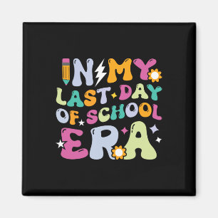 In My Last Day Of School Era Kids Groovy Teachers Magnet