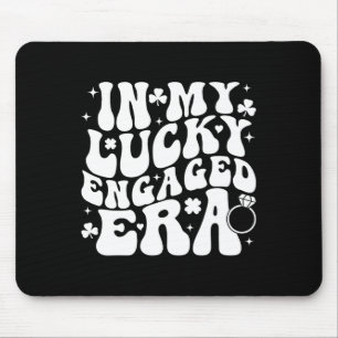 In My Lucky Engaged Era Groovy Shamrock St Patrick Mouse Pad