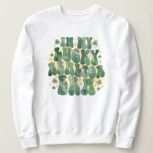 In My Lucky Realtor Era St. Patrick’s Day Sweatshirt