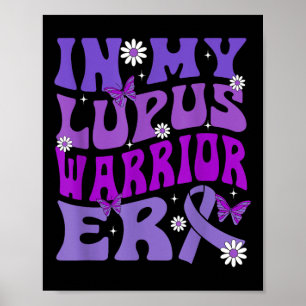 In My Lupus Warrior Era World Lupus Day Poster