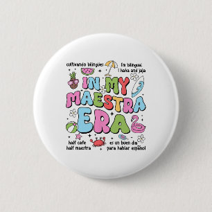 In My Maestra Era Spanish Bilingual Teacher Back T 6 Cm Round Badge