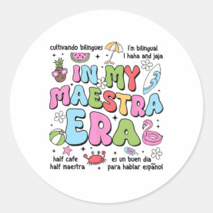 In My Maestra Era Spanish Bilingual Teacher Back T Classic Round Sticker