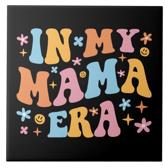In My Mama Era I Tile (Front)