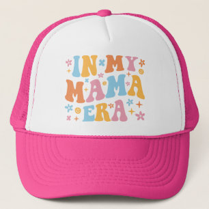 In My Mama Era I Trucker Hat