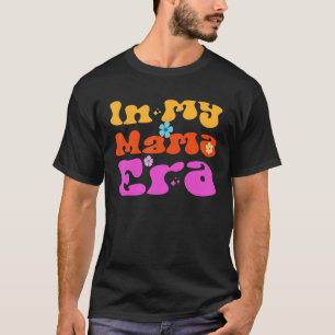 In My Mama Era Retro Groovy Wavy T-Shirt