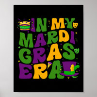 In My Mardi Gras Era Carnival Women Men Kids Mardi