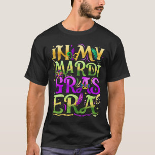 In My Mardi Gras Era Festival Carnival Holiday Fle T-Shirt