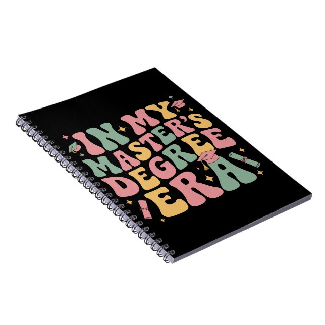 in My Master's Degree Era Graduation Master Degree Notebook (Right Side)
