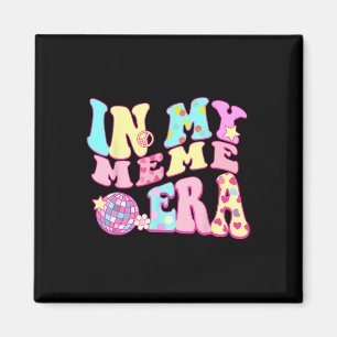 In My Meme Era Sarcastic Groovy Retro Disco Mother Magnet