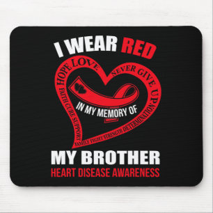 In My Memory Of My Brother Heart Disease Awareness Mouse Pad