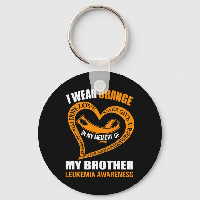 In my memory of my brother LEUKEMIA AWARENESS  Key Ring (Front)