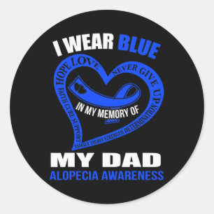 In my memory of my dad ALOPECIA AWARENESS Classic Round Sticker