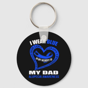 In my memory of my dad ALOPECIA AWARENESS Key Ring