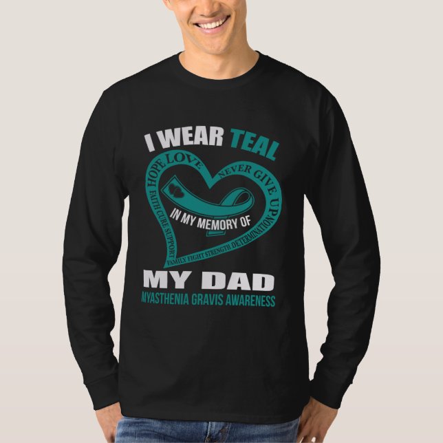 In my memory of my dad MYASTHENIA GRAVIS AWARENESS T-Shirt (Front)