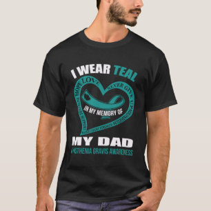In my memory of my dad MYASTHENIA GRAVIS AWARENESS T-Shirt