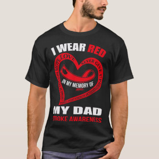 In my memory of my dad STROKE AWARENESS T-Shirt
