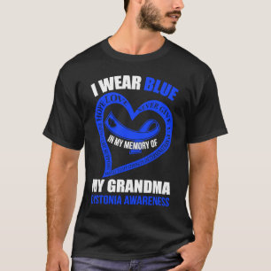 In my memory of my grandma DYSTONIA AWARENESS T-Shirt
