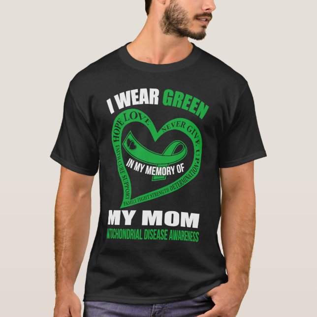 In my memory of my mom MITOCHONDRIAL DISEASE AWARE T-Shirt (Front)