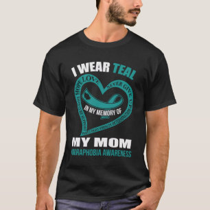 In My Memory of My Mum AGORAPHOBIA AWARENESS T-Shirt