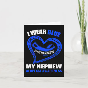 In my memory of my nephew ALOPECIA AWARENESS  Card