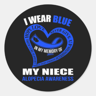 In my memory of my niece ALOPECIA AWARENESS  Classic Round Sticker