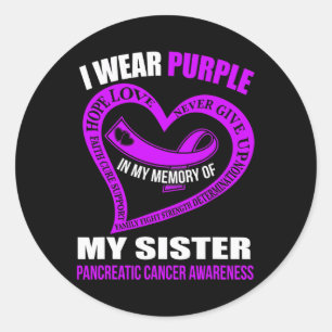 In My Memory Of My Sister Pancreatic Cancer Awaren Classic Round Sticker