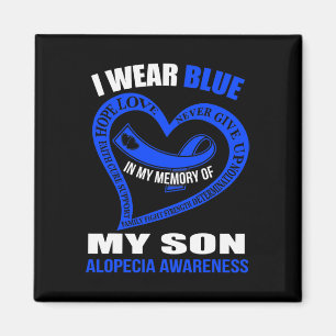 In my memory of my son ALOPECIA AWARENESS Magnet