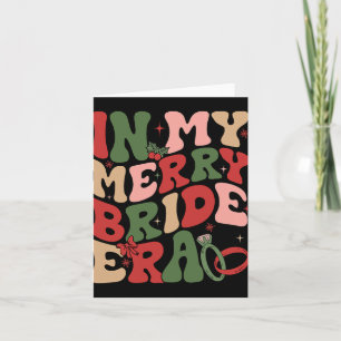 In My Merry Bride Era Groovy Christmas Wedding Bri Card
