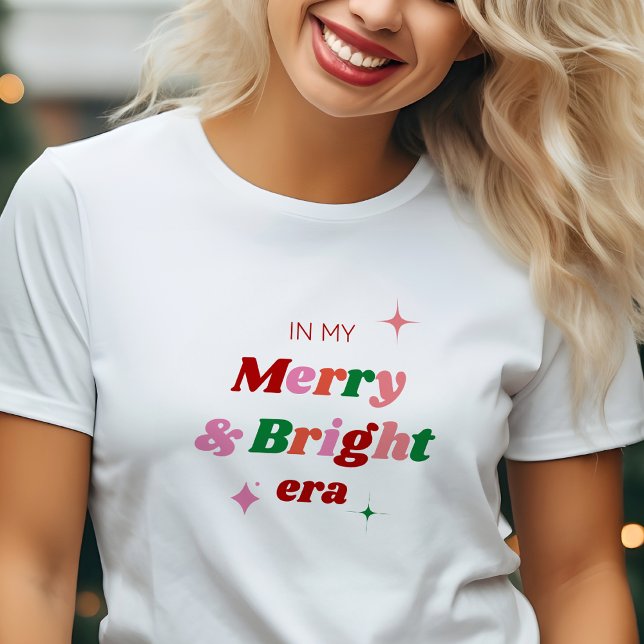 In My Merry & Bright Era Festive Christmas Holiday T-Shirt (Creator Uploaded)