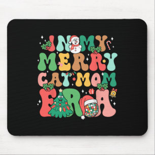 In My Merry Cat Mum Era Cute Cat Mum Cat Lovers Ch Mouse Pad