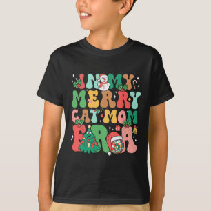 In My Merry Cat Mum Era Cute Cat Mum Cat Lovers Ch T-Shirt