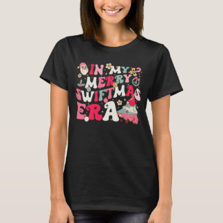 in my merry swiftmas era T-Shirt