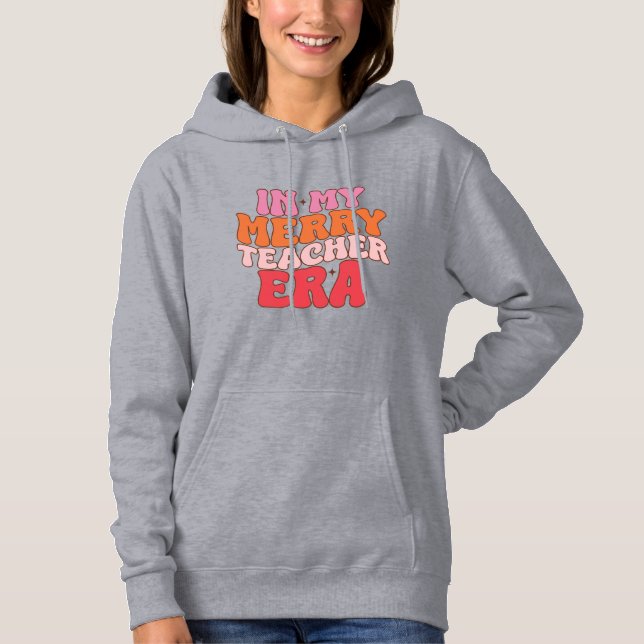 In My Merry Teacher Era - Groovy Teacher Christmas Hoodie (Front)