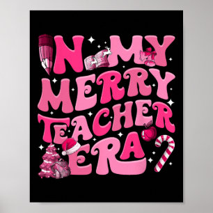 In My Merry Teacher Era Retro Groovy Teacher Chris Poster