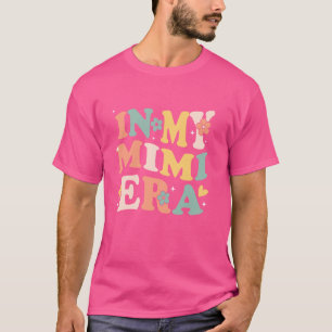 In My Mimi Era Funny Sarcastic Groovy Retro Mother T-Shirt